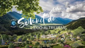 Sommet de l’éco-altruisme Du 4 au 10 juin